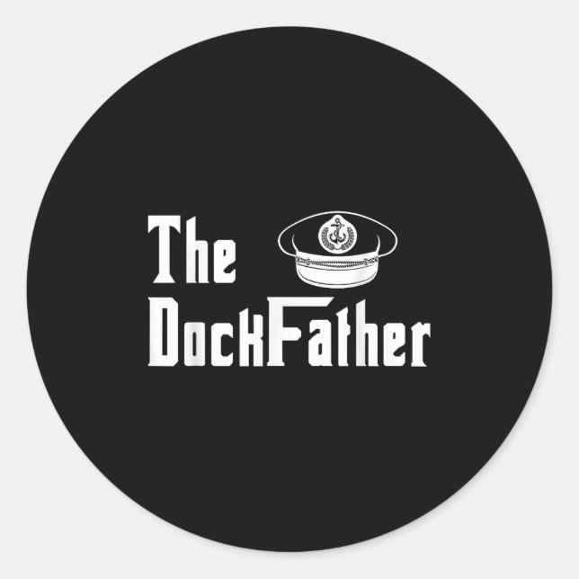 The Dock Father Captain Of The Boat Dad Funny Fath Classic Round Sticker (Front)