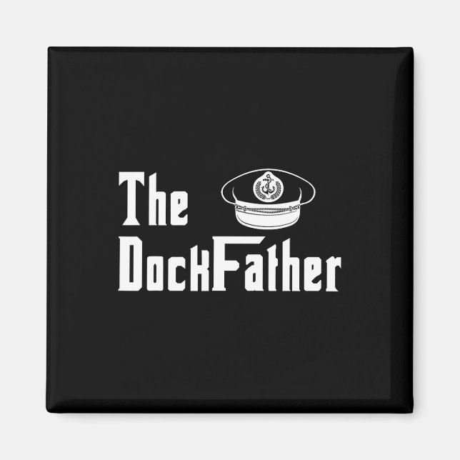 The Dock Father Captain Of The Boat Dad Funny Fath Magnet (Front)