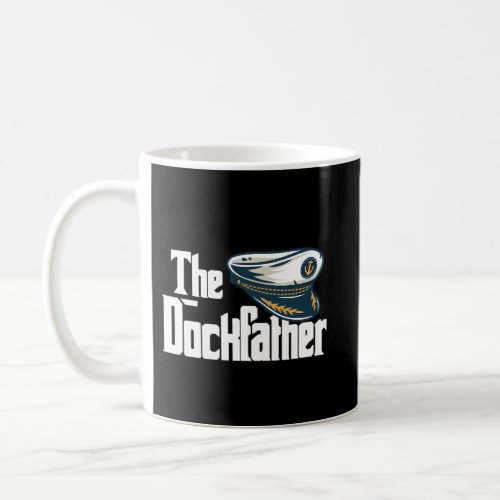 The Dockfather Boating Fishing Boat Dad Captain Bo Coffee Mug