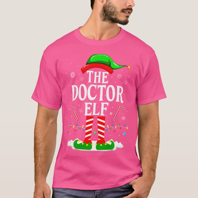 The Doctor Elf Xmas Funny Matching Family Christma T-Shirt (Front)