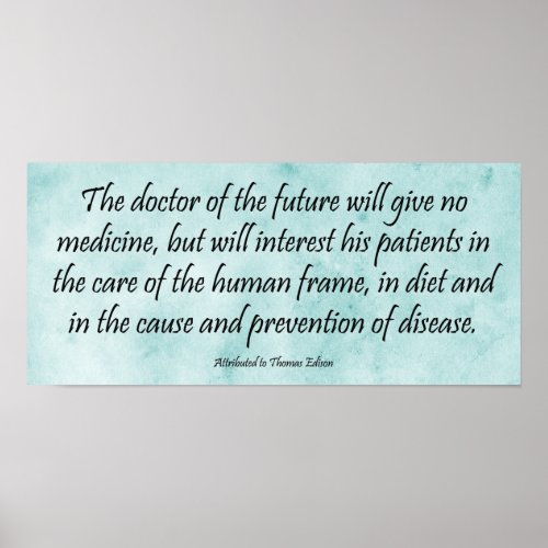 The Doctor of the Future - Edison Quote Print