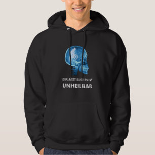 The Doctor Says It Is Unhealable Bicycle X Ray Hoodie