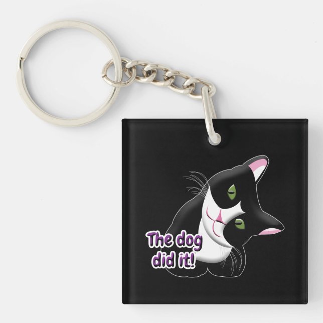 The dog did it Cat Keychain (Front)