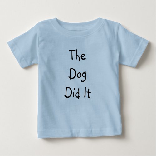 THE DOG DID IT CHILDS T_SHIRT