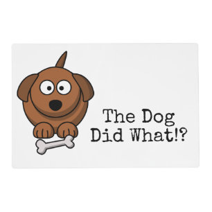 "The Dog Did What!?" Cartoon Placemat