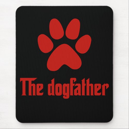 The dog father funny father dad joke slogan mouse pad