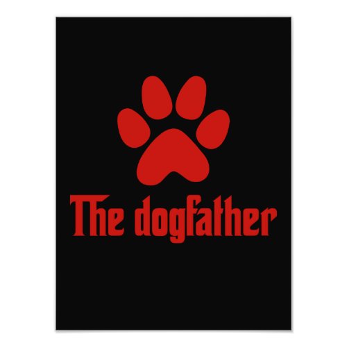 The dog father funny father dad joke slogan photo print