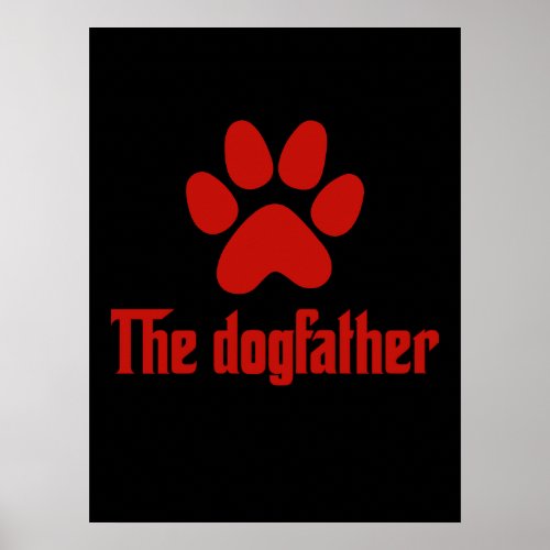 The dog father funny father dad joke slogan poster