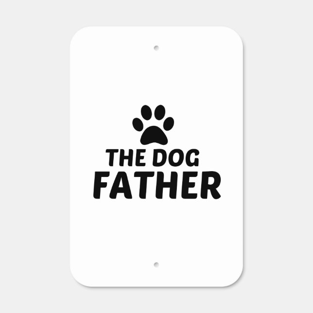 THE DOG FATHER METAL SIGN (Front)