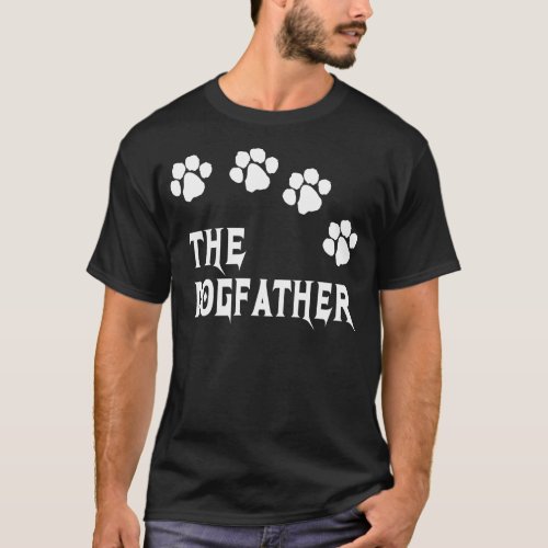 THE DOG FATHER T_Shirt