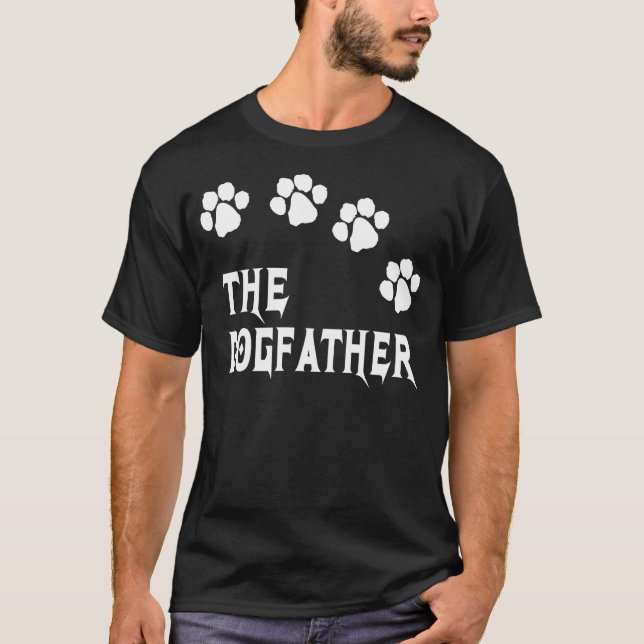 THE DOG FATHER T-Shirt (Front)