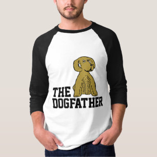 THE DOG FATHER T-Shirts
