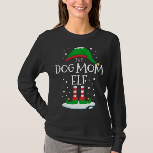 The Dog Mom Elf Christmas Family Matching Xmas Fun T_Shirt
