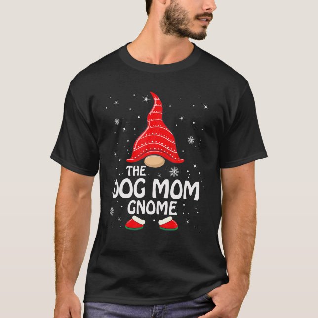 The Dog Mom Gnome Matching Family Group Christmas T-Shirt (Front)