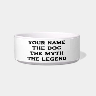 The dog myth legend funny custom pet bowl for food