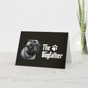 The Dogfather Pug Birthday Card