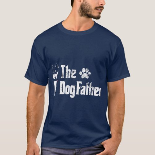 The Dogfather Siberian Husky Dog Dad  Fathers T_Shirt