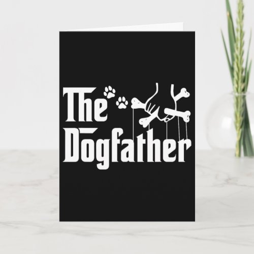 The Dogfather Tee Fathers Day Gift Dog Dad - Dog L Card