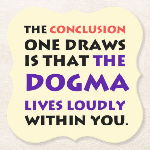 The Dogma Lives Loudly pub coaster set