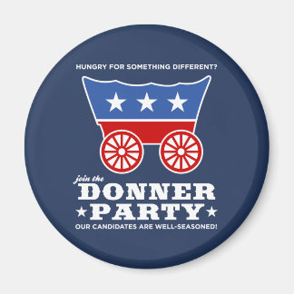 The Donner Party - hungry for something different? Magnet