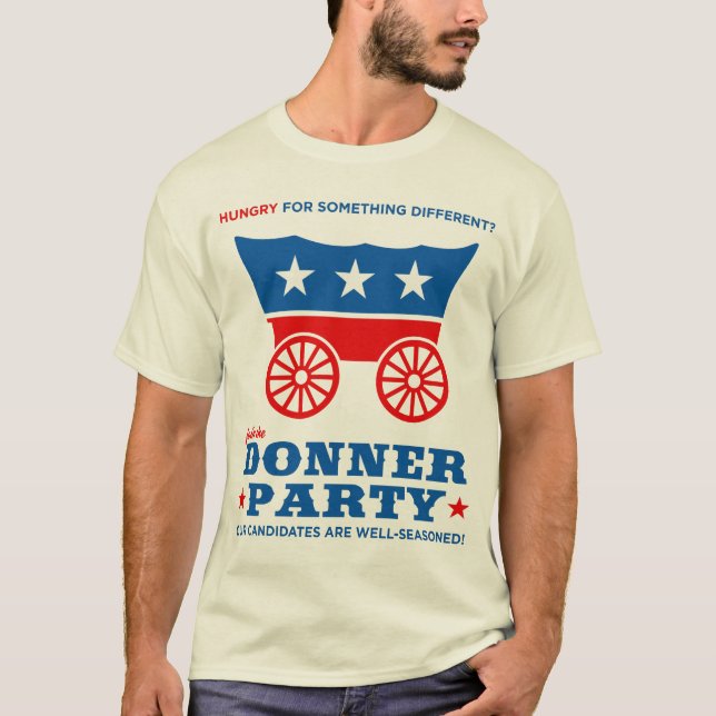 The Donner Party - hungry for something different? T-Shirt (Front)