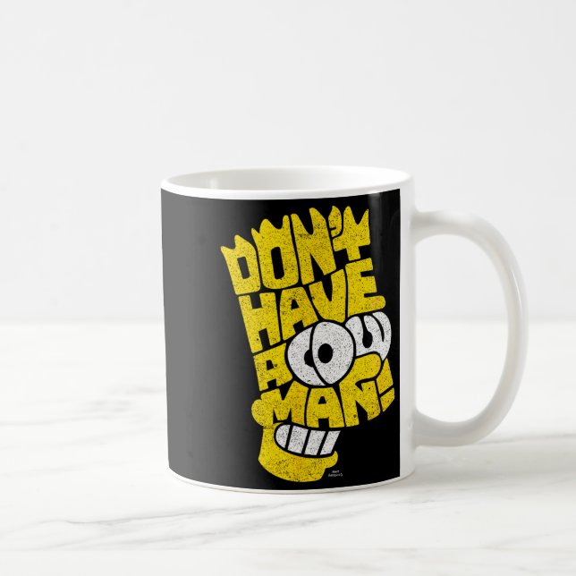 The Don't Have A Cow Man  Coffee Mug (Right)