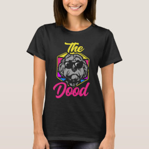 The Dood Doodle Labradoodle Goldendoodle 1 T-Shirt