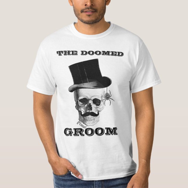 The doomed groom funny wedding design T-Shirt (Front)