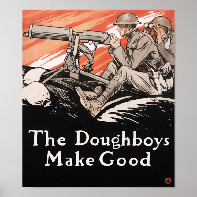 The Doughboys Make Good - WWI Propaganda - 1918 Poster (Front)
