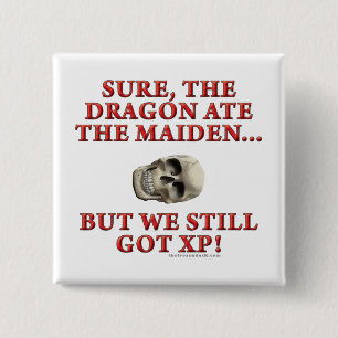 The Dragon Ate the Maiden Pinback Button