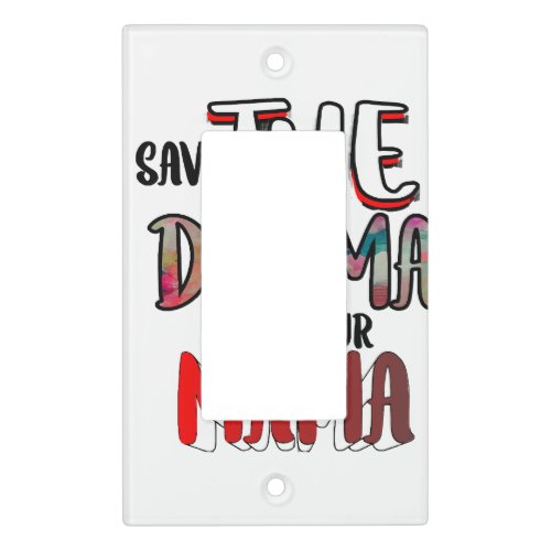 The Drama  Light Switch Cover