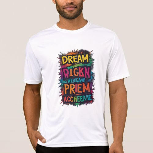 The Dream Work Achieve t_shirt design