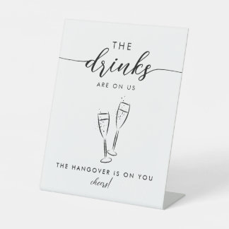 The Drinks Are On Us Modern minimalist Black White Pedestal Sign