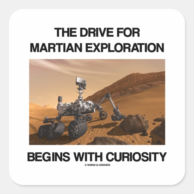 The Drive For Martian Exploration Begins Curiosity Square Sticker (Front)