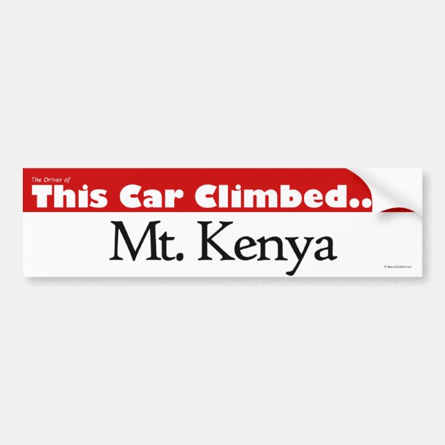 The Driver of This Car Climbed Mt. Kenya Bumper Sticker (Front)