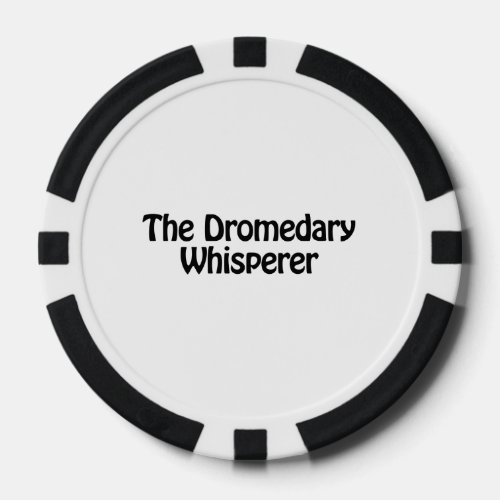 the dromedary whisperer poker chips