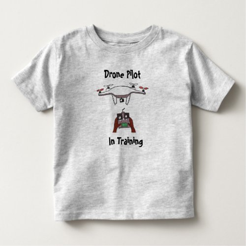 The Drone Pilot in Training t_shirt