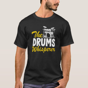 The Drums Whisperer Vintage Percussionist Drummer  T-Shirt