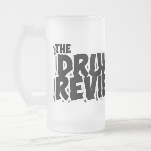The Drunk Review Frosted Beer Stein