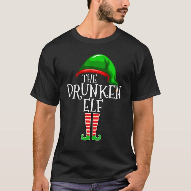 The Drunken Elf Family Matching Group Christmas    T-Shirt (Front)