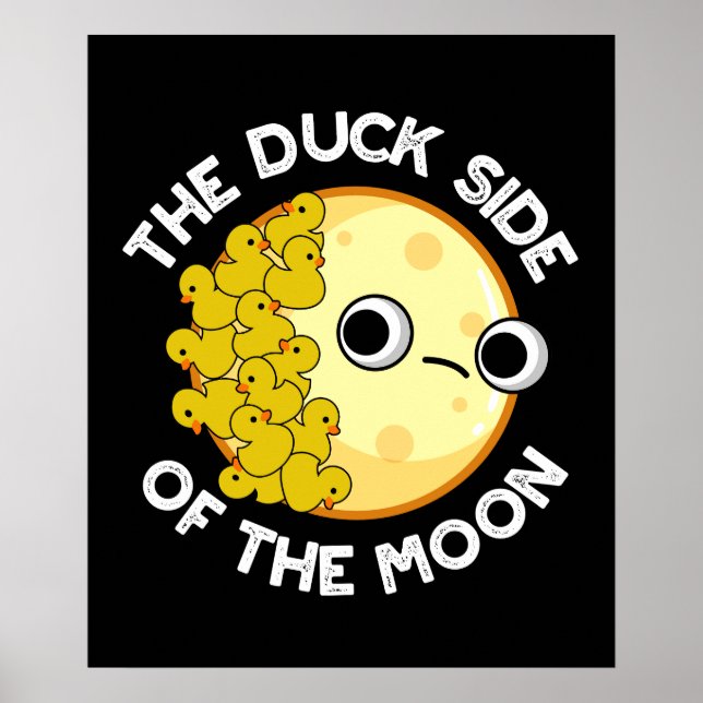 The Duck Side Of The Moon Astronomy Pun Dark BG Poster (Front)