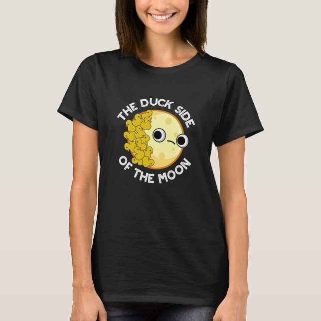 The Duck Side Of The Moon Astronomy Pun Dark BG T-Shirt (Front)