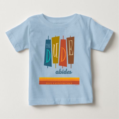 The Dude Abides Retro Style Sign Graphic Baby T_Shirt