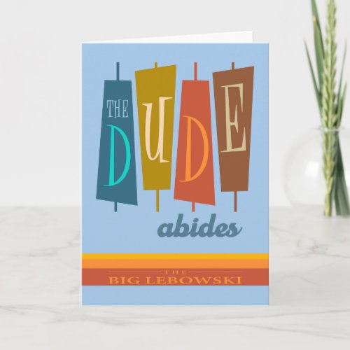 The Dude Abides Retro Style Sign Graphic Card