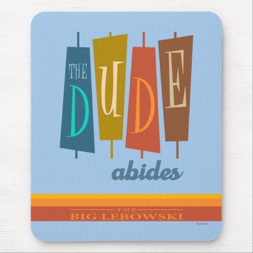 The Dude Abides Retro Style Sign Graphic Mouse Pad