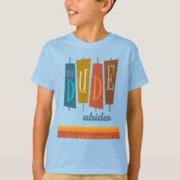 &quot;The Dude Abides&quot; Retro Style Sign Graphic T-Shirt