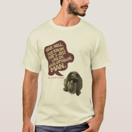 The Dude &quot;That&#39;s Just Like Uh, Your Opinion, Man&quot; T-Shirt
