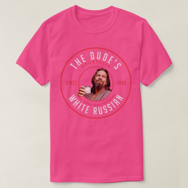 The Dudes Cocktails White Russian Since 1998 T-Shirt (Design Front)
