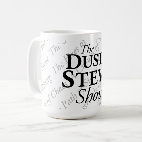 The Dusty Steve Show Mug