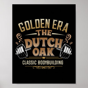 The Dutch Oak Clic Bodybuilding Gym Fitness Body B Poster